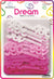 DREAM BRT #85 ABC 18P MIX PINK