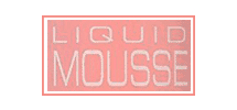 Liquid Mousse